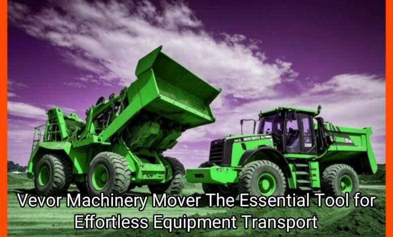 Vevor Machinery Mover The Essential Tool for Effortless Equipment Transport